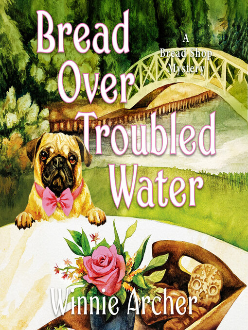 Title details for Bread Over Troubled Water by Winnie Archer - Wait list